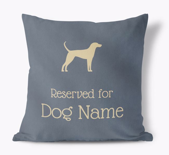 Reserved For {dogsName}: Personalized Soft Touch Pillow